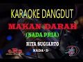 Download Lagu Karaoke Makan Darah Nada Pria - Rita Sugiarto (Karaoke Dangdut Tanpa Vocal)
