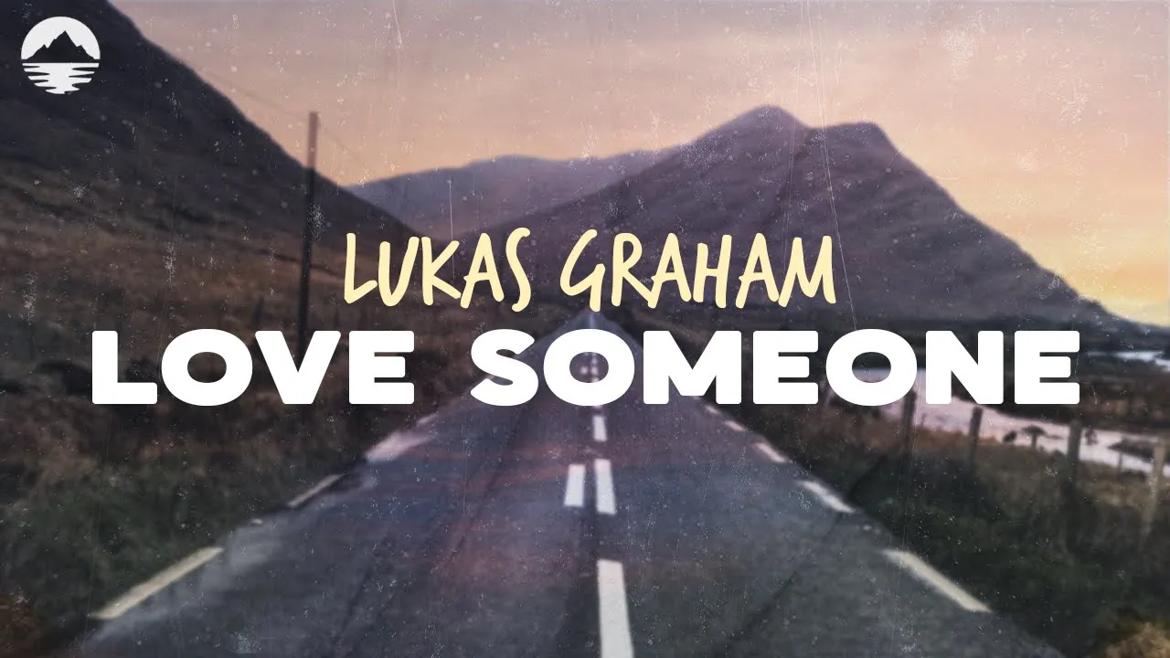Lukas Graham - Love Someone | Lyrics Lukas Graham - Love Someone | Lyrics