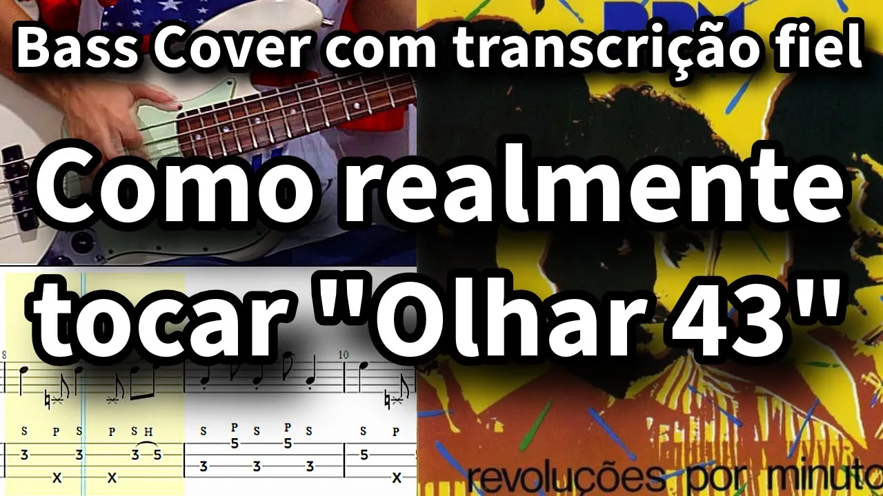 Olhar 43 - RPM Bass Tabs (Bass Cover//Transcrição Fiel) - #1 Como Realmente tocar "Olhar 43" Olhar 43 - RPM Bass Tabs (Bass Cover//Transcrição Fiel) - #1 Como Realmente tocar "Olhar 43"