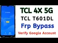 TCL 4X 5G Frp Bypass Frp Bypass TCL T601DL TCL 4X Verif Google Account TCL 4X Frp Bypsss Lock