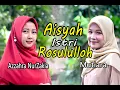 Lagu AISYAH Istri ROSULULLOH Cover By Azzahra Nurzakia \u0026 Mutiara