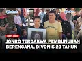 Download Lagu Jonro Sihombing di Vonis 20 Tahun Penjara, Terdakwa Pembunuhan Berencana