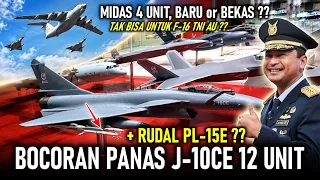 BOCORAN PANAS !! JULIET J-10CE 12 UNIT (+ RUDAL PL-15E ??) || MIDAS 4 UNIT IL-78, (BARU / SECOND ??)