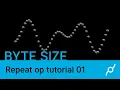 Repeat op tut 01 - Byte size