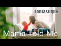 Download Lagu Fantastique - Mama Told Me ( 1981 ) New Video