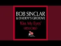 Lagu Kiss My Eyes (Daddy's Groove Rework)