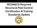 NCDA CS Structural Pest Control Required Certification Training Standards Update