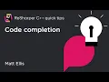 ReSharper C Quick Tips Code Completion