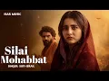 Lagu Silai Mohabbat Sad Sufi Qawwali Sad Vibes That Will Touch Your Soul Sufi-Israil Welcome to ISAR 