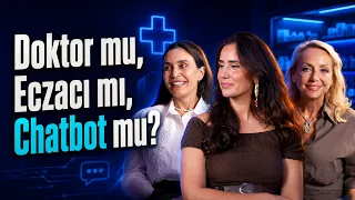 Doktor mu, Eczacı mı, Chatbot mu? / Ece Bayram Çayırlı