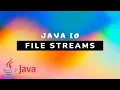 Java IO - File Streams