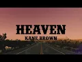 Download Lagu Heaven - Kane Brown‬ (Lyrics)