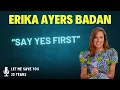 Say Yes First feat Erika Ayers Badan Episode 43