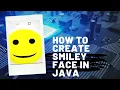How to Draw Smiley Face in Java