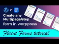 The best way to Create a multipage or multistep form in wordpress Fluent Forms tutorial