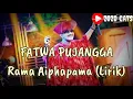 Download Lagu FATWA PUJANGGA - RAMA AIPHAMA (LIRIK)  NOSTALGIA