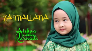 Download YA MAULANA - SABYAN | Cover AISHWA NAHLA KARNADI MP3