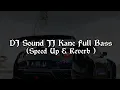 Download Lagu DJ Sound JJ Kane Full Bass ( Speed Up \u0026 Reverb )🎧