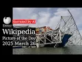 Wikipedia Picture of the Day 2025-03-26 - Francis Scott Key Bridge collapse Narrated by Matthew