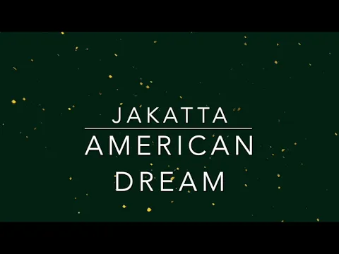 Download MP3 JAKATTA - AMERICAN DREAM (HQ AUDIO)