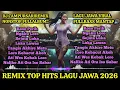 Lagu Lagu Jawa Viral Fullbass Mantap | Remix Top Hits 2026🔊DJ Campursari Remix Nonstop Full Album🔥