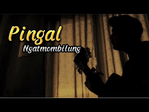 Download MP3 PINGAL - Ngatmombilung || Mung iso mbayangke kabeh kenangan (Coverpanjiahriff)