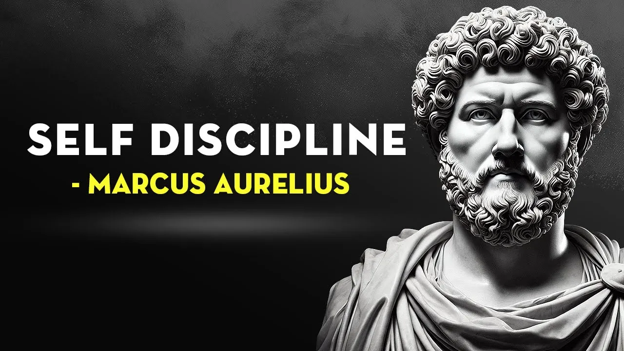 Outline Video 10 Stoic Principles To Build Self Discipline | Marcus Aurelius Stoicism