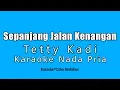 Download Lagu Sepanjang Jalan Kenangan - Tetty Kadi (Karaoke Nada Pria) Lagu Lawas