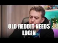 Old Reddit Needs Login