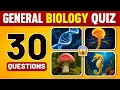 General Biology Quiz 30 Biology Questions You Should Know