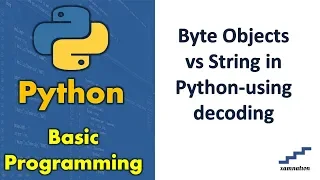 Byte Objects vs String in Python-using Decoding