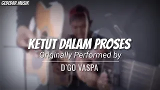 Download KETUT DALAM PROSES - D’go Vaspa MP3