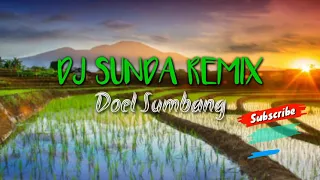 Download DJ SUNDA REMIX - Doel Sumbang MP3