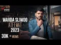 Download Lagu Warda Sliwoo - Ateewat 2023 (Official Lyrics Video)