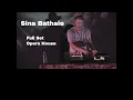 Download Lagu Sina Bathaie Live at the Opera House (Full Set)