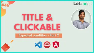 Expected Conditions - Title Clickable Protractor Tutorial LetCode