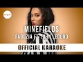 Download Lagu Faouzia - Minefields ft. John Legend (Official Karaoke Instrumental) | SongJam