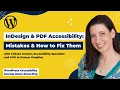 InDesign PDF Accessibility Mistakes How to Fix Them with Colleen Gratzer