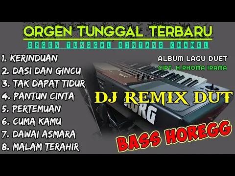 Download MP3 ORGEN TUNGGAL DJ REMIX DANGDUT TERBARU LAGU DUET ALBUM RHOMA IRAMA VIRAL 2022 FULLBASS HOREG