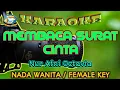 Download Lagu MEMBACA SURAT CINTA || KARAOKE || Nada Wanita || Nur Afni Octavia || 🎹Cachek Bollar El-Speranza🎹
