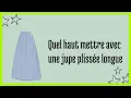 Quel haut mettre avec une jupe plissée longue
