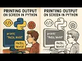 print output on screen in python in just 5 minutes