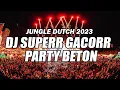 Download Lagu JUNGLE DUTCH 2023 !!! DJ SUPERR GACORR TERBARU 2023 FULL BASS BETON Ft @BOCAHDUGEM