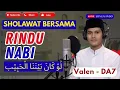 Lagu VALEN BERSHOLAWAT | RINDU NABI | LAW KANA BAINANAL HABIIB | LAGU VALEN DA7