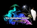 Download Lagu Ya shahidan cover