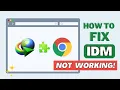 How to fix IDM is not working in Google Chrome