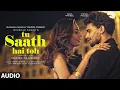 Download Lagu Tu Saath Hai Toh (Full Audio): Mithoon, Vishal Mishra, Vishal Pandey, Sana Makbul, Sayeed Quadri