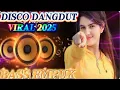 Download Lagu DISCO DANGDUT MIX !! JEDAG JEDUG PAS BUAT JOGET || VIRAL 2025