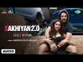 Sakhiyan 2.0 - Full Audio | Bell Bottom | Akshay Kumar | Vaani Kapoor | Maninder Buttar | Zara Khan