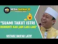 Download Lagu Suami Takut Istri - Berhenti Kau Jadi Laki-Laki  😂😂 | Ceramah Lucu Ust Das'ad Latif